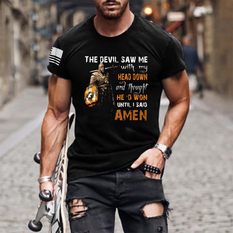 The Devil Saw Me With My Head Down And Thought He'd Won Cotton T-shirt