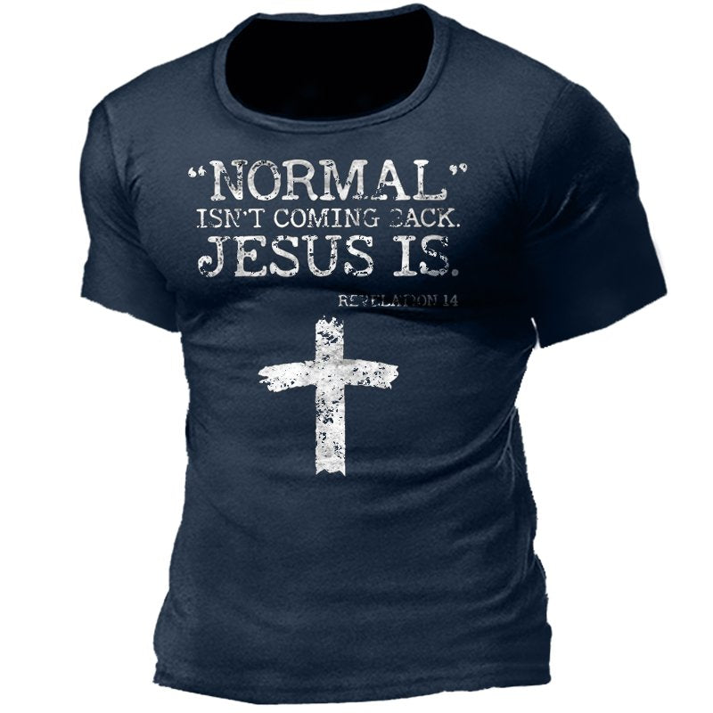 Normal Isn't Coming Back But Jesus Is Revelation 14 Men's Cotton T-Shirt