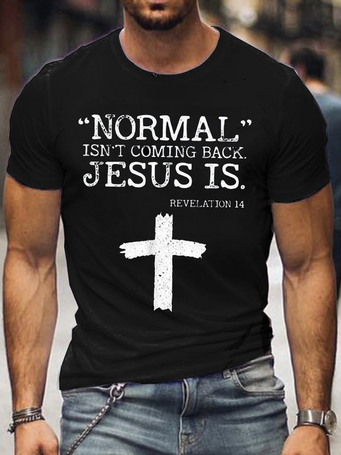 Normal Isn't Coming Back But Jesus Is Revelation 14 Men's Cotton T-Shirt