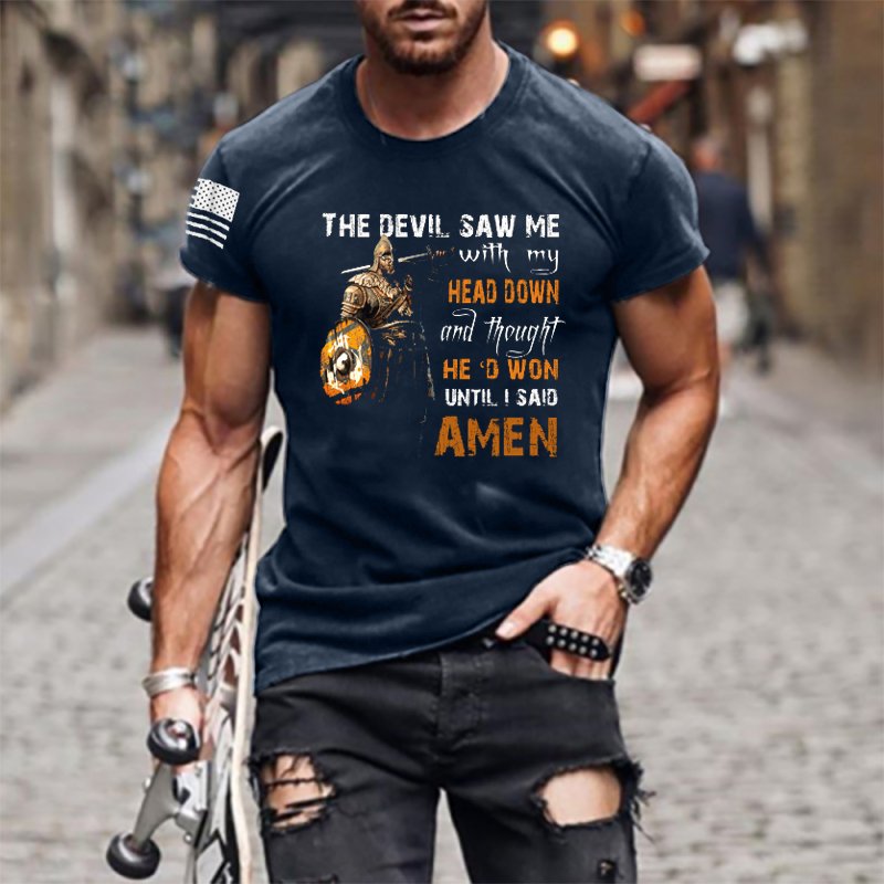 The Devil Saw Me With My Head Down And Thought He'd Won Cotton T-shirt