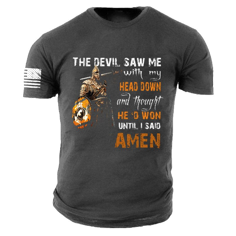 The Devil Saw Me With My Head Down And Thought He'd Won Cotton T-shirt