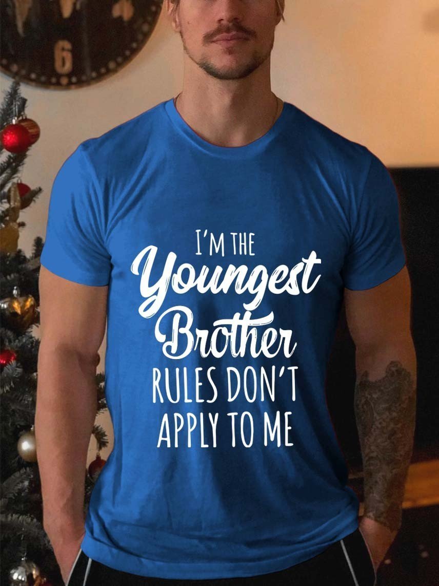 Men's I'm The Youngest Brother Rules Don't Apply To Me Tshirt