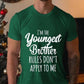 Men's I'm The Youngest Brother Rules Don't Apply To Me Tshirt
