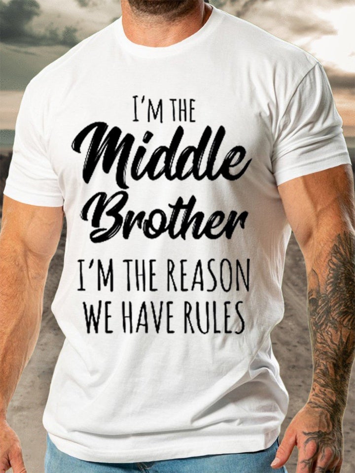 Men's Middle Brother I'm Reason We Have Rules Funny Sibling T-shirt