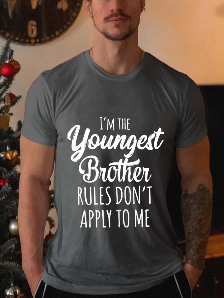 Men's I'm The Youngest Brother Rules Don't Apply To Me Tshirt